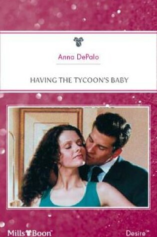 Cover of Having The Tycoon's Baby