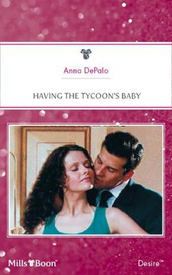 Cover of Having The Tycoon's Baby