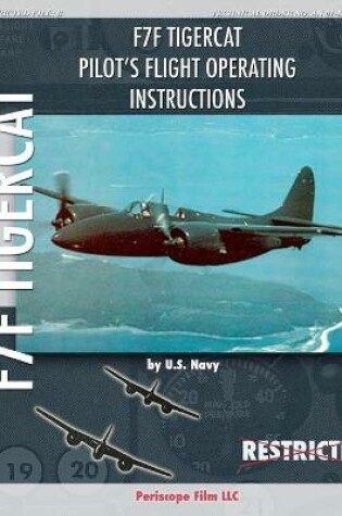 Cover of F7F Tigercat Pilot's Flight Operating Instructions