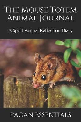 Book cover for The Mouse Totem Animal Journal