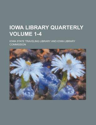 Book cover for Iowa Library Quarterly Volume 1-4