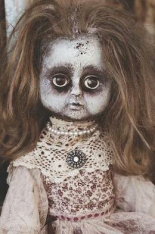 Cover of Creepy Doll Spooky Notebook