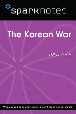 Book cover for The Korean War (1950-1953) (Sparknotes History Note)