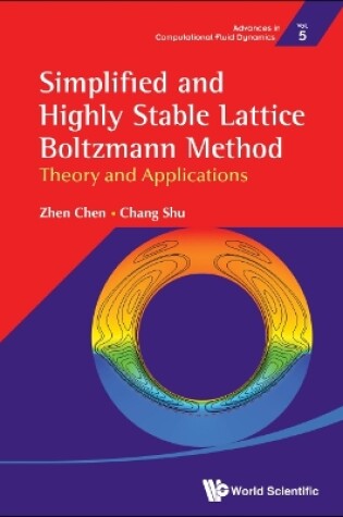Cover of Simplified And Highly Stable Lattice Boltzmann Method: Theory And Applications