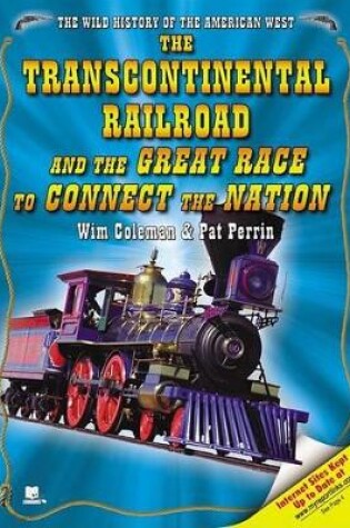 Cover of The Transcontinental Railroad and the Great Race to Connect the Nation