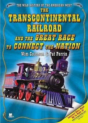 Book cover for The Transcontinental Railroad and the Great Race to Connect the Nation