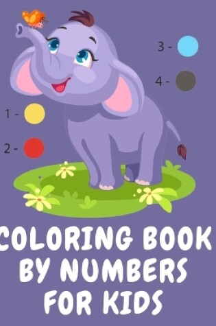 Cover of Coloring book by numbers for kids.Stunning Coloring Book for Kids Ages 3-8, Have Fun While you Color Fruits, Animals, Planets and More.