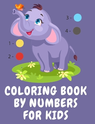 Book cover for Coloring book by numbers for kids.Stunning Coloring Book for Kids Ages 3-8, Have Fun While you Color Fruits, Animals, Planets and More.