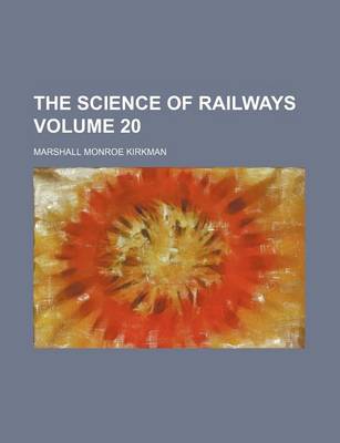 Book cover for The Science of Railways Volume 20