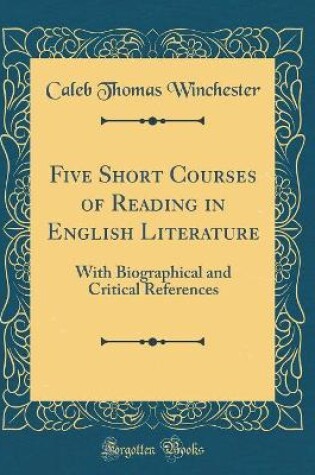 Cover of Five Short Courses of Reading in English Literature