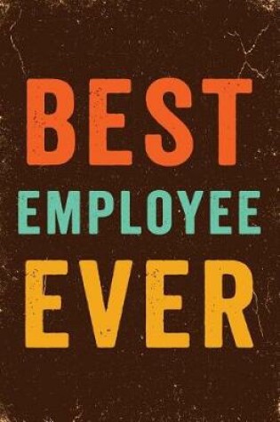 Cover of Best Employee Ever Notebook Vintage