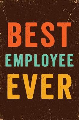 Book cover for Best Employee Ever Notebook Vintage