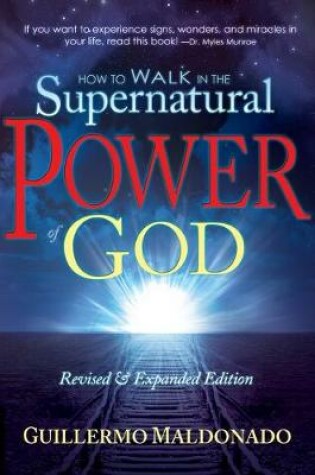 Cover of How to Walk in the Supernatural Power of God