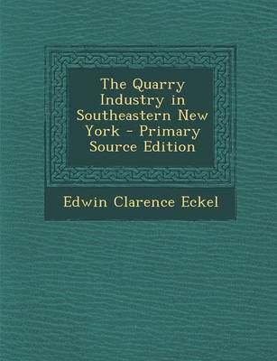 Book cover for The Quarry Industry in Southeastern New York