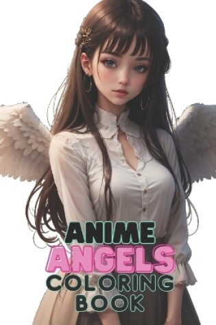 Cover of Anime Angels Coloring Book