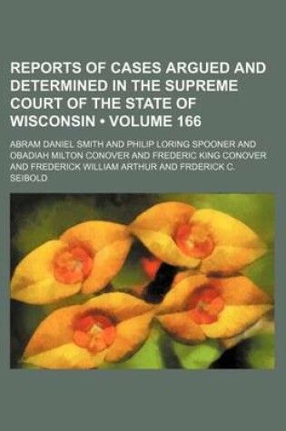 Cover of Wisconsin Reports; Cases Determined in the Supreme Court of Wisconsin Volume 166