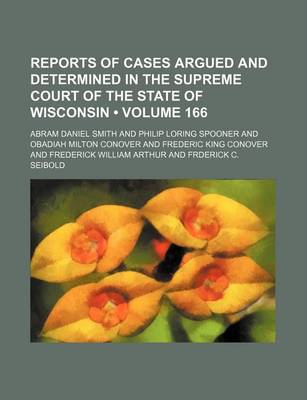 Book cover for Wisconsin Reports; Cases Determined in the Supreme Court of Wisconsin Volume 166