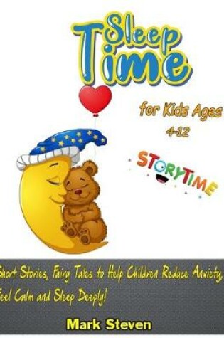 Cover of Sleep Time for Kids Ages 4-12