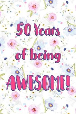 Book cover for 50 Years Of Being Awesome