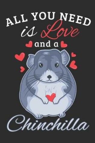 Cover of All You Need is Love and a Chinchilla
