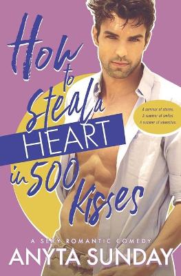 Book cover for How to Steal a Heart in 500 Kisses