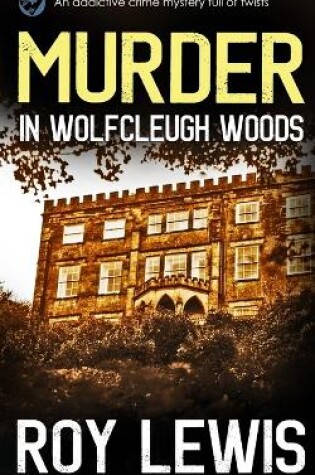 Cover of MURDER IN WOLFCLEUGH WOODS an addictive crime mystery full of twists