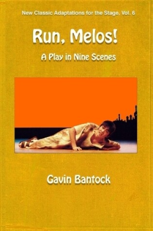 Cover of RUN, MELOS! A Play in Nine Scenes