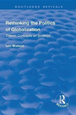 Cover of Rethinking the Politics of Globalization
