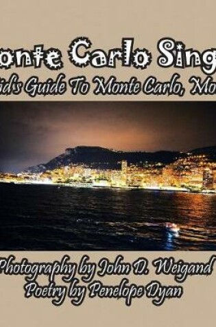 Cover of Monte Carlo Sings! A Kid's Guide To Monte Carlo, Monaco