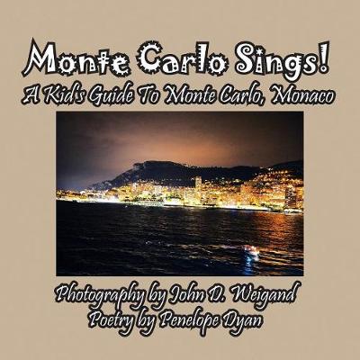 Book cover for Monte Carlo Sings! A Kid's Guide To Monte Carlo, Monaco