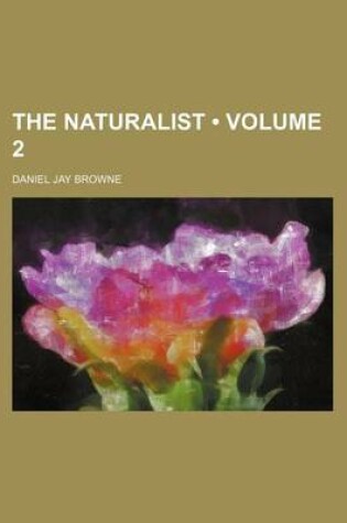 Cover of The Naturalist (Volume 2 )