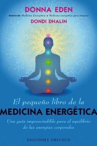 Cover of El Pequeno Libro de la Medicina Energetica