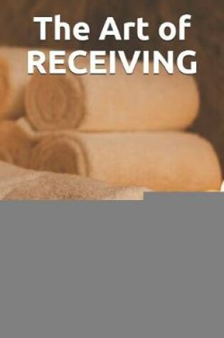 Cover of The Art of RECEIVING