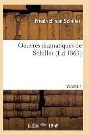Cover of Oeuvres Dramatiques de Schiller. Volume 1
