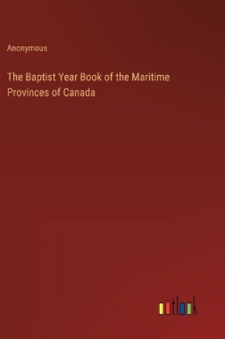 Cover of The Baptist Year Book of the Maritime Provinces of Canada