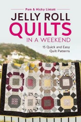 Cover of Jelly Roll Quilts in a Weekend