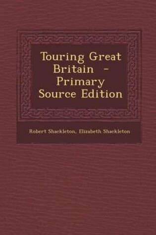 Cover of Touring Great Britain - Primary Source Edition