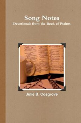 Cover of Song Notes: Devotionals From the Book of Psalms