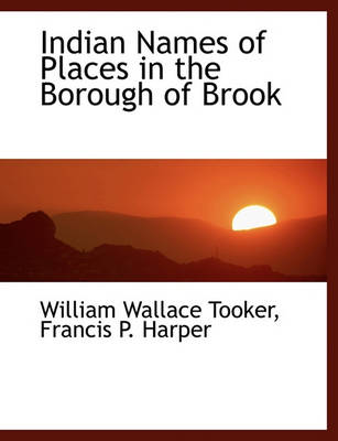 Book cover for Indian Names of Places in the Borough of Brook