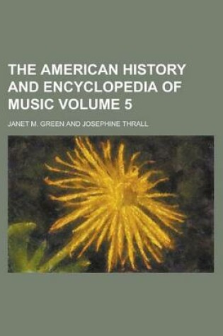 Cover of The American History and Encyclopedia of Music (V. 2)