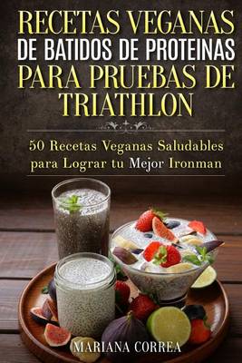 Book cover for RECETAS VEGANAS DE BATIDOS De PROTEINAS PARA TRIATLON