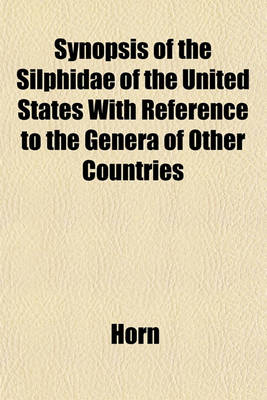 Book cover for Synopsis of the Silphidae of the United States with Reference to the Genera of Other Countries