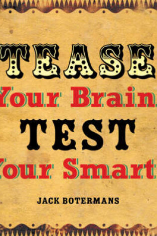 Cover of Tease Your Brain, Test Your Smarts