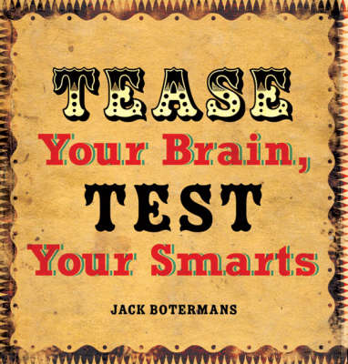 Book cover for Tease Your Brain, Test Your Smarts