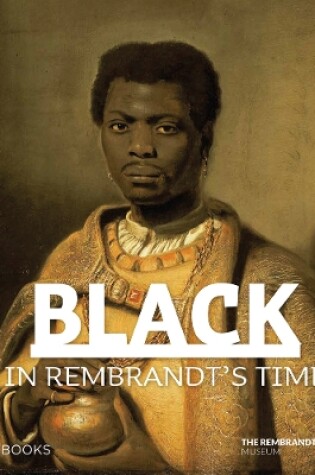 Cover of Black in Rembrandt's Time