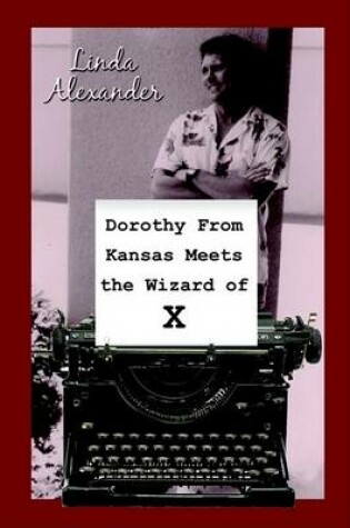 Cover of Dorothy from Kansas Meets the Wizard of X