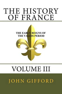 Book cover for The History of France, Volume III