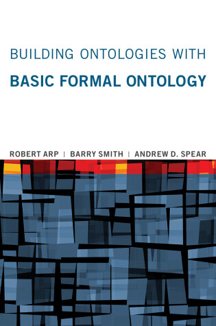 Cover of Building Ontologies with Basic Formal Ontology