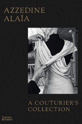 Cover of Azzedine Alaïa: A Couturier's Collection