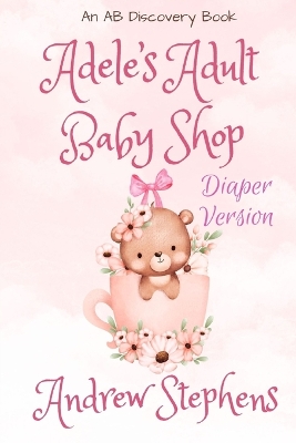 Book cover for Adele's Adult Baby Shop (Diaper Version)